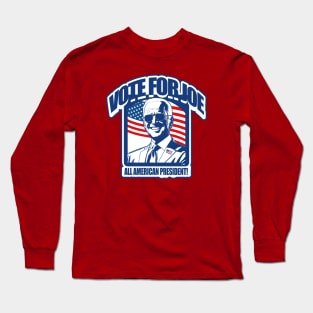 Vote for Joe! Long Sleeve T-Shirt